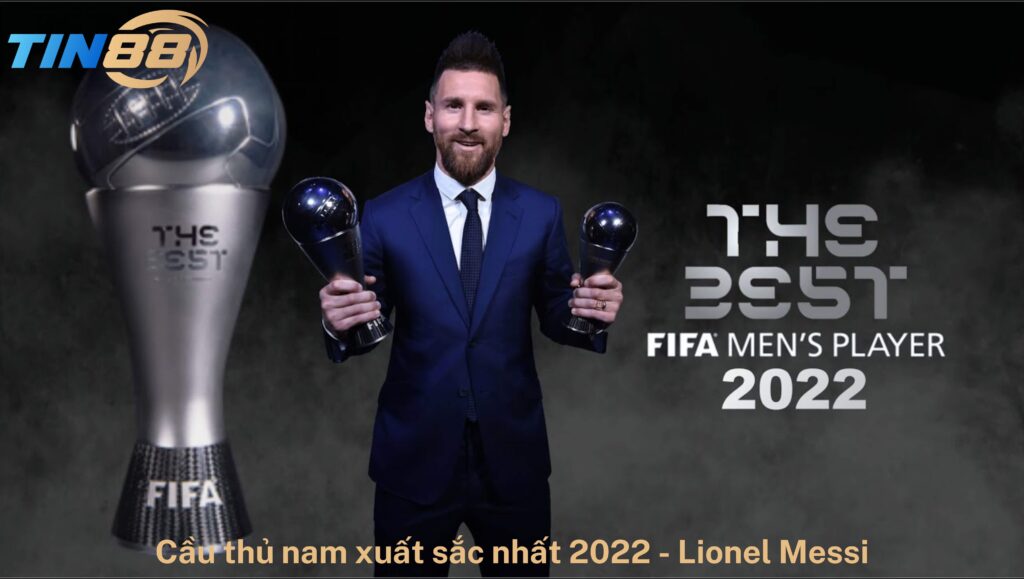 Lionel Messi - Cầu thủ xuất sắc nhất năm của FIFA vào 2022