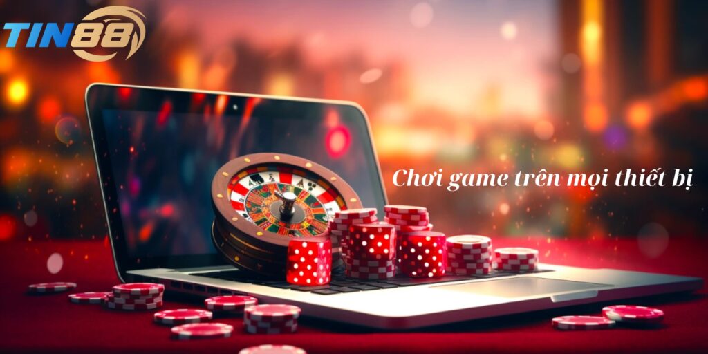 Chơi game bài Tin88 trên mọi thiết bị